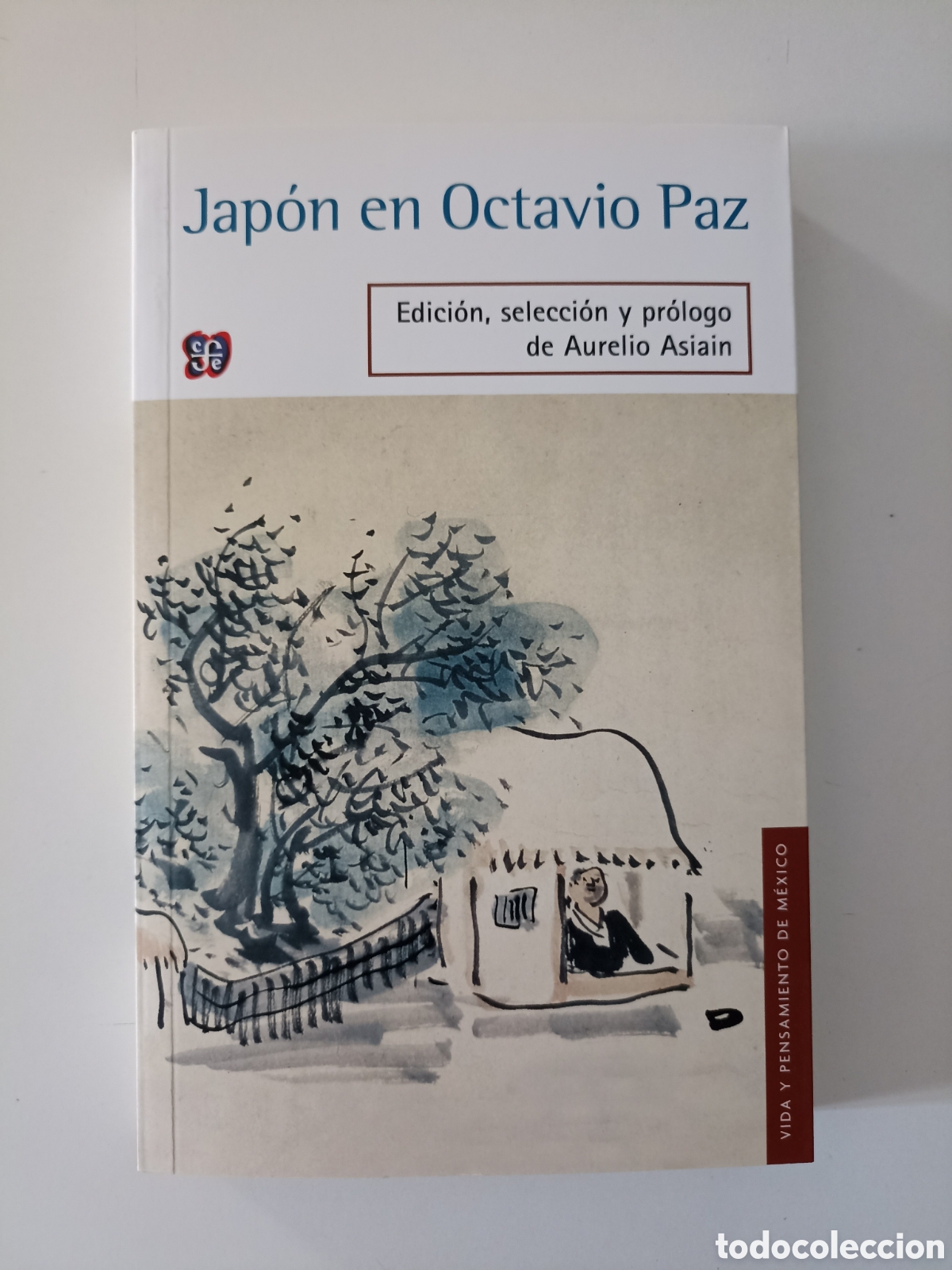 Libros de segunda mano: Aurelio Asiain (Ed.) - Jap&oacute;n en Octavio Paz (Fondo de Cultura Econ&oacute;mica, 2014)