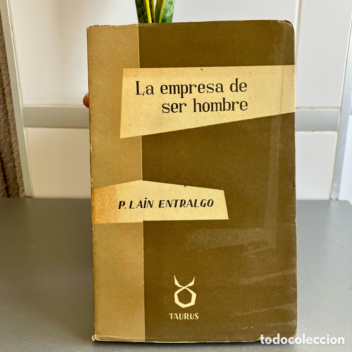 Libros de segunda mano: La empresa de ser hombre, P. La&iacute;n Entralgo - Taurus, 1958
