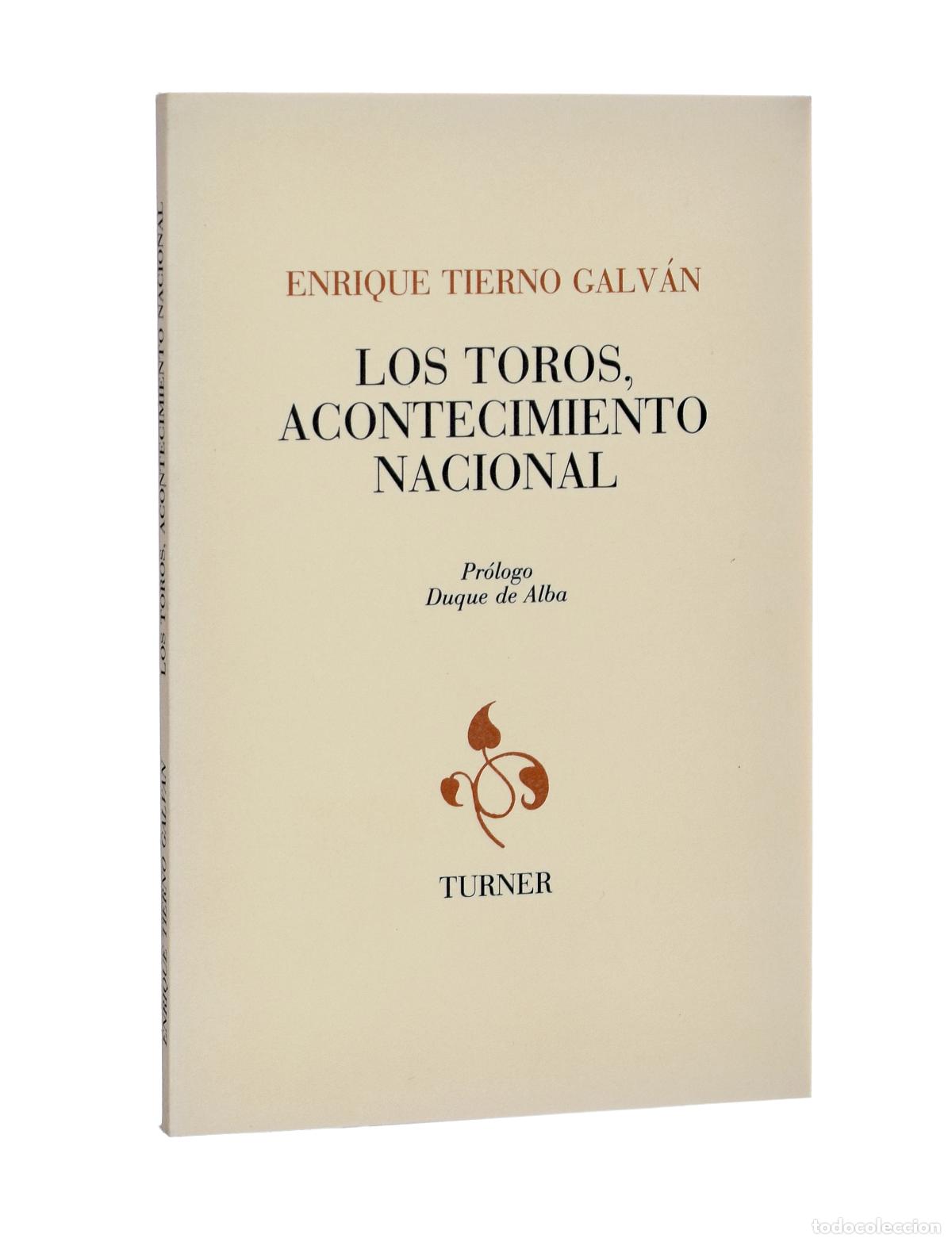 Libros de segunda mano: LOS TOROS, ACONTECIMIENTO NACIONAL - TIERNO GALV&Aacute;N, Enrique