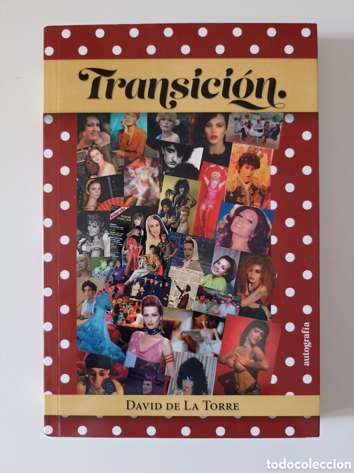 Libros de segunda mano: DEDICADO POR AUTORA &Aacute;ngela de la Torre - Transici&oacute;n (Autograf&iacute;a, 2022) LGTBIQ Trans Travesti Espa&ntilde;a