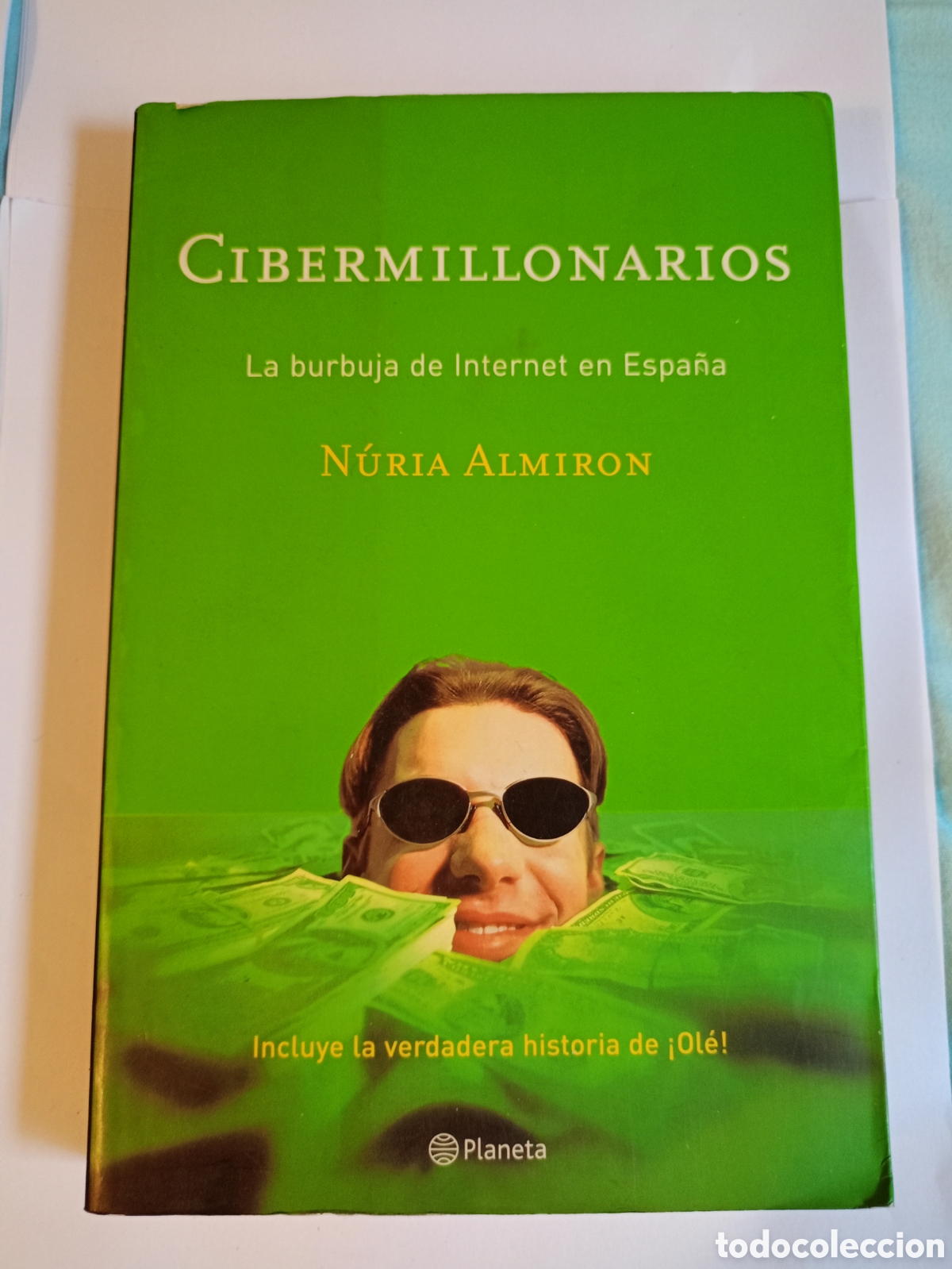 Libros de segunda mano: Cibermillonarios: La burbuja de Internet en Espa&ntilde;a escrito por N&uacute;ria Almiron y publicado por Editori