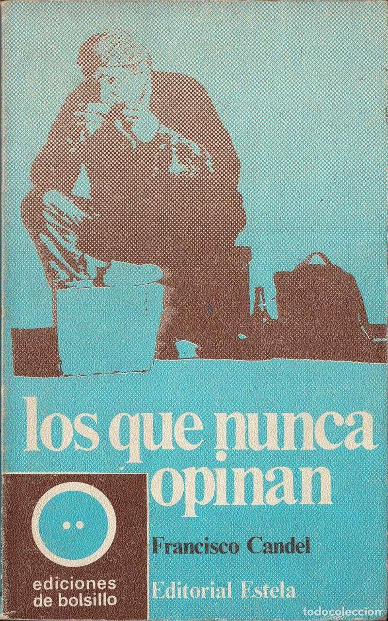 Libros de segunda mano: Los que nunca opinan - Francisco Candel - Foto 1
