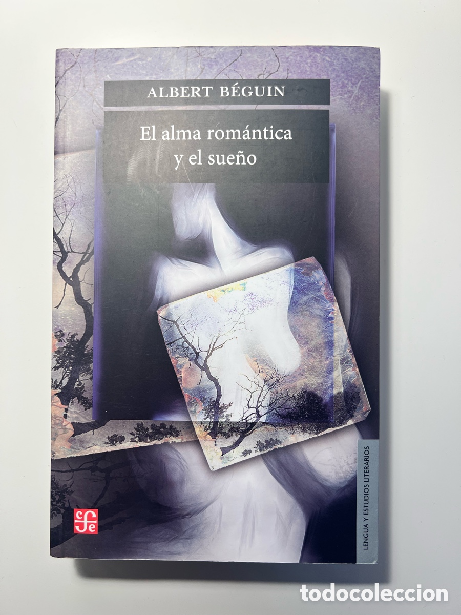 Libros de segunda mano: El alma rom&aacute;ntica y el sue&ntilde;o - Albert B&eacute;guin
