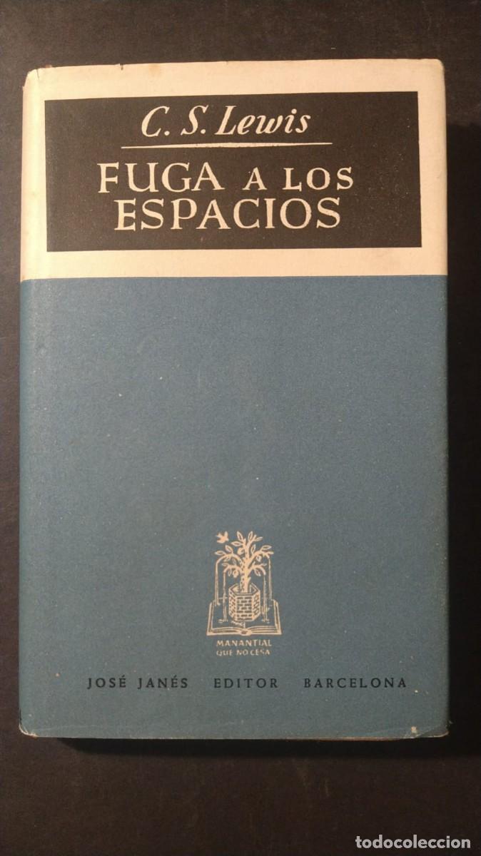 Libros de segunda mano: FUGA A LOS ESPACIOS - C.S.LEWIS