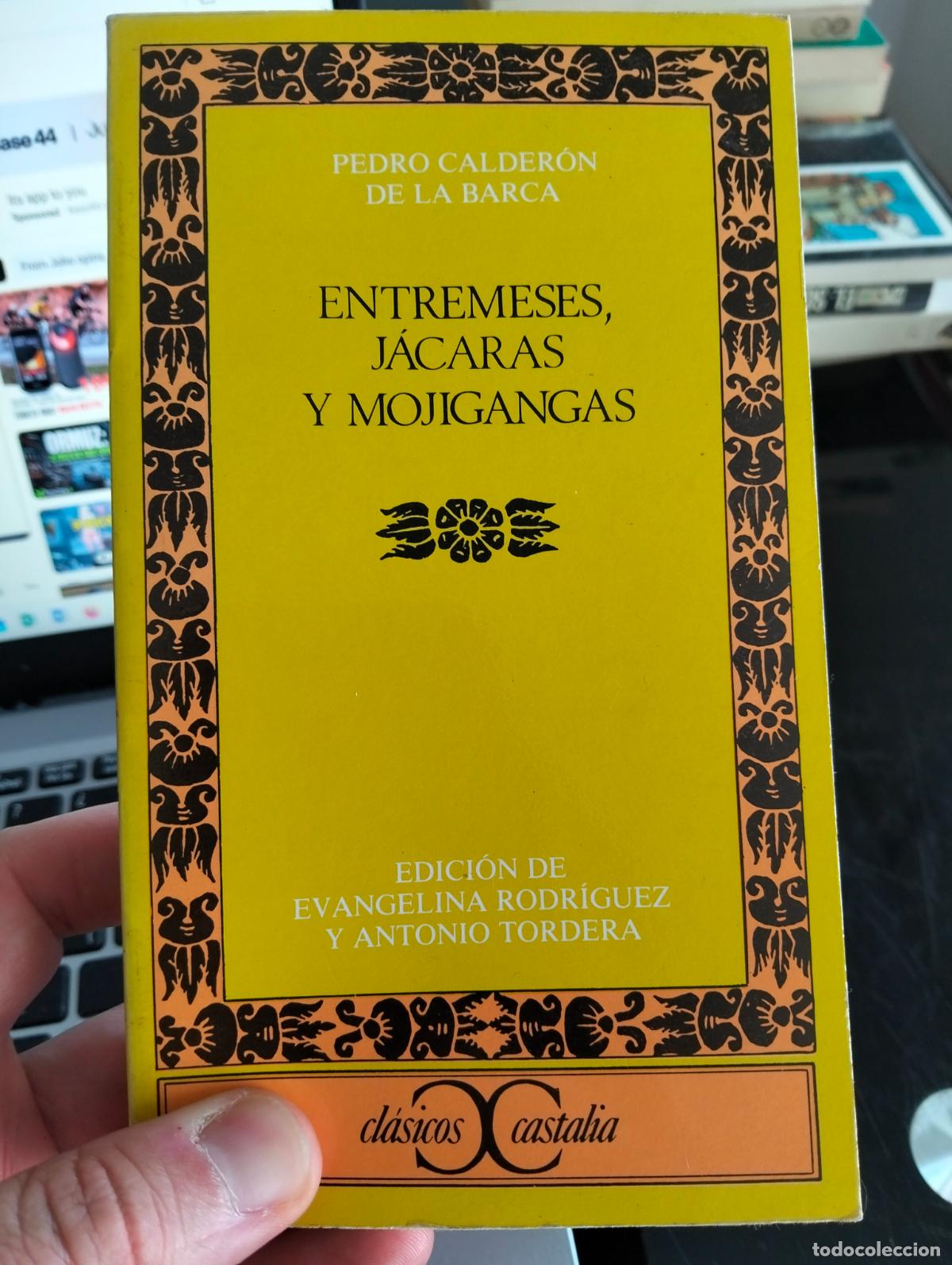 Libros de segunda mano: Literatura. Entremeses, Jacaras y Mojigangas, Calderon, ed. Castalia, 1983. VISITA CATALOGO. L55