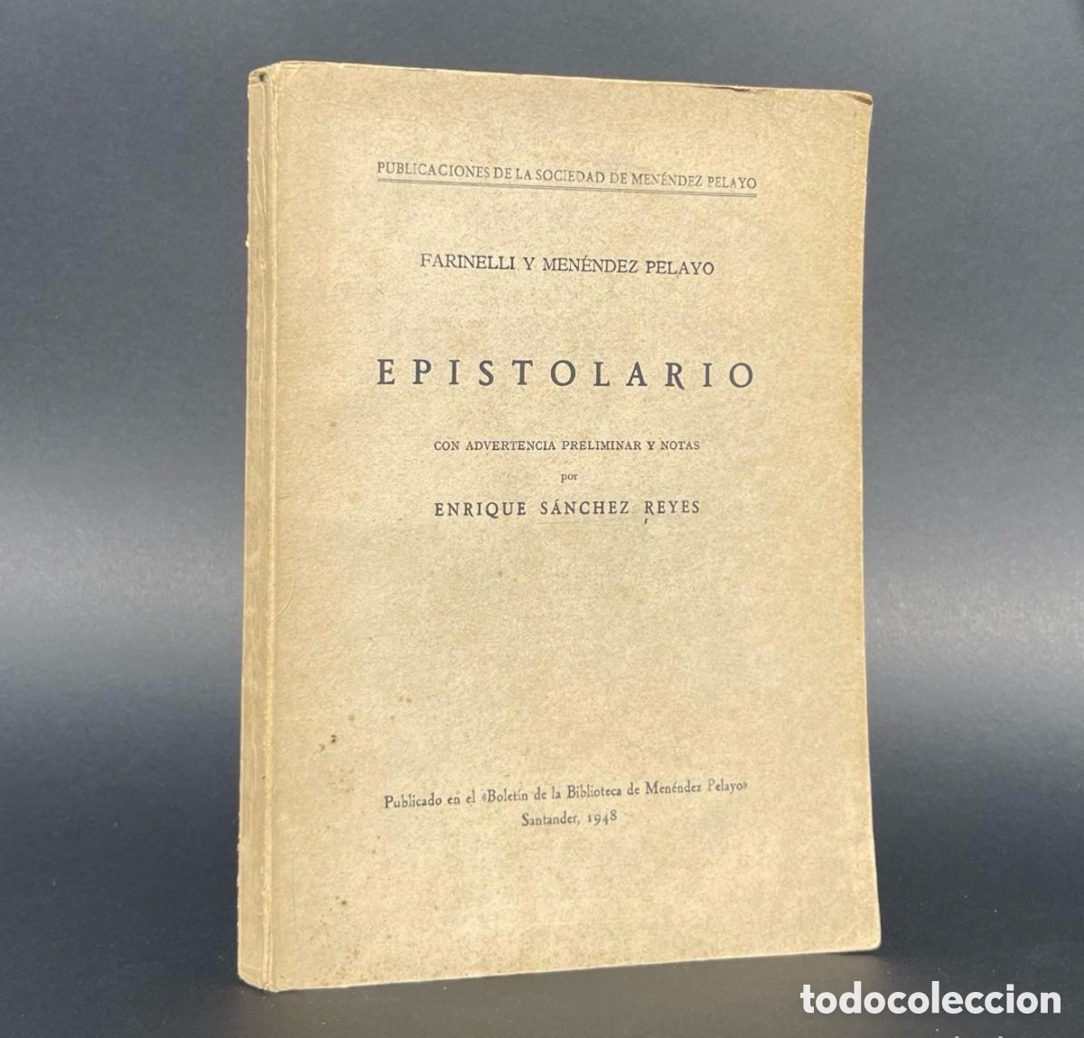 Libros de segunda mano: A&ntilde;o 1948 - Epistolario entre Arturo Farinelli y Marcelino Men&eacute;ndez Pelayo - discusiones filologicas