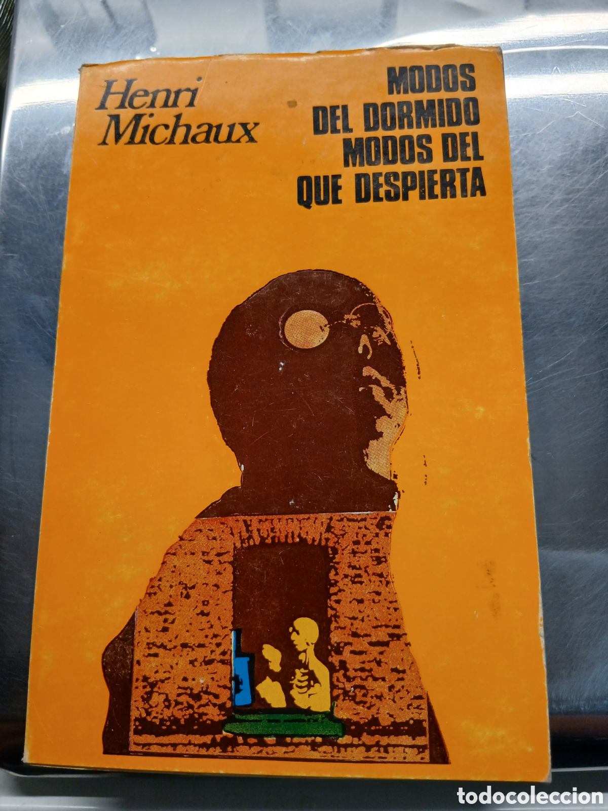 Libros de segunda mano: MODOS DEL DORMIDO MODOS DEL QUE DESPIERTA.HENRI MICHAUX