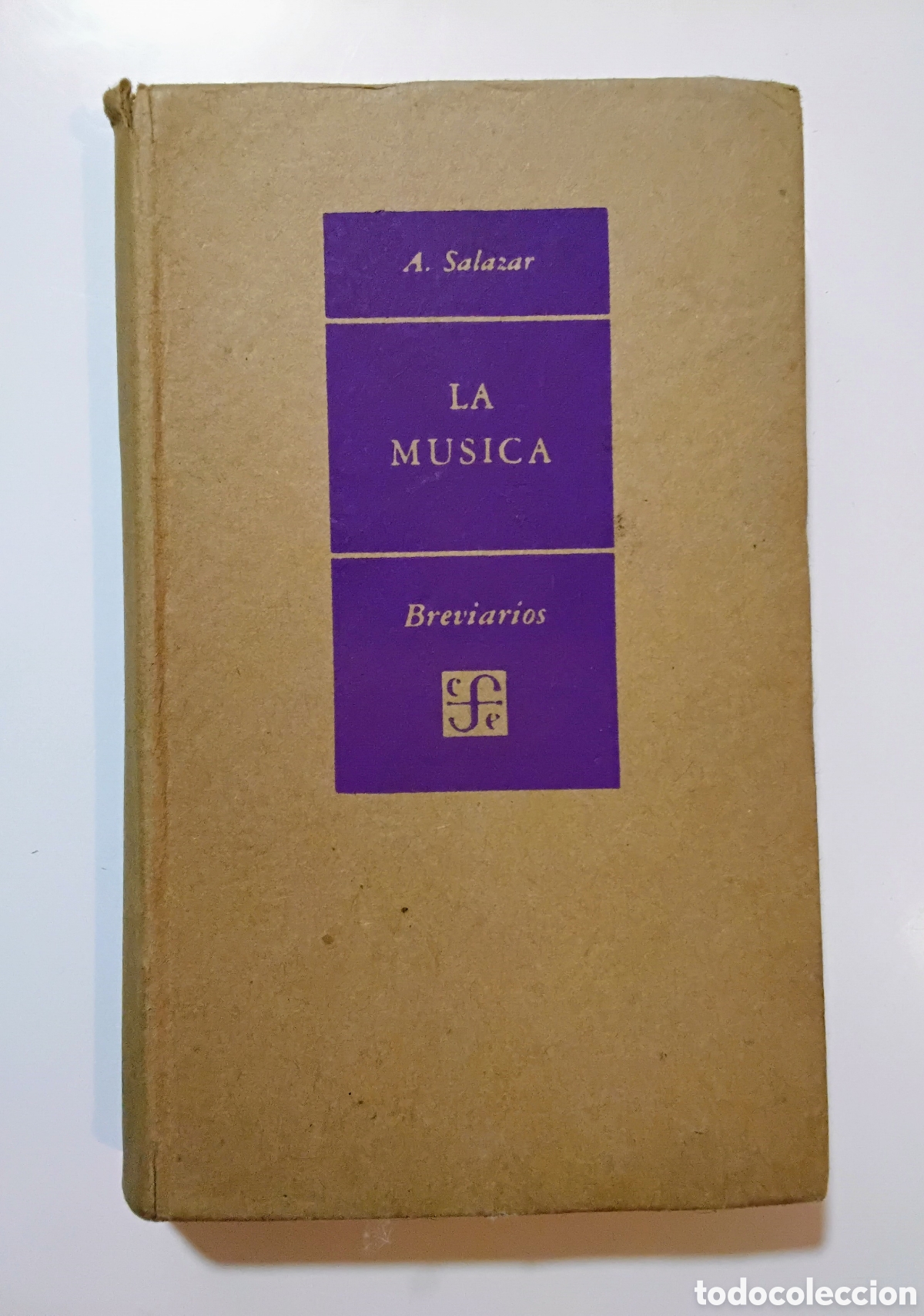 Libros de segunda mano: Adolfo Salazar &ndash; La m&uacute;sica: Como proceso hist&oacute;rico de su invenci&oacute;n &ndash; Fondo Cultura Econ&oacute;mica &ndash; 1950