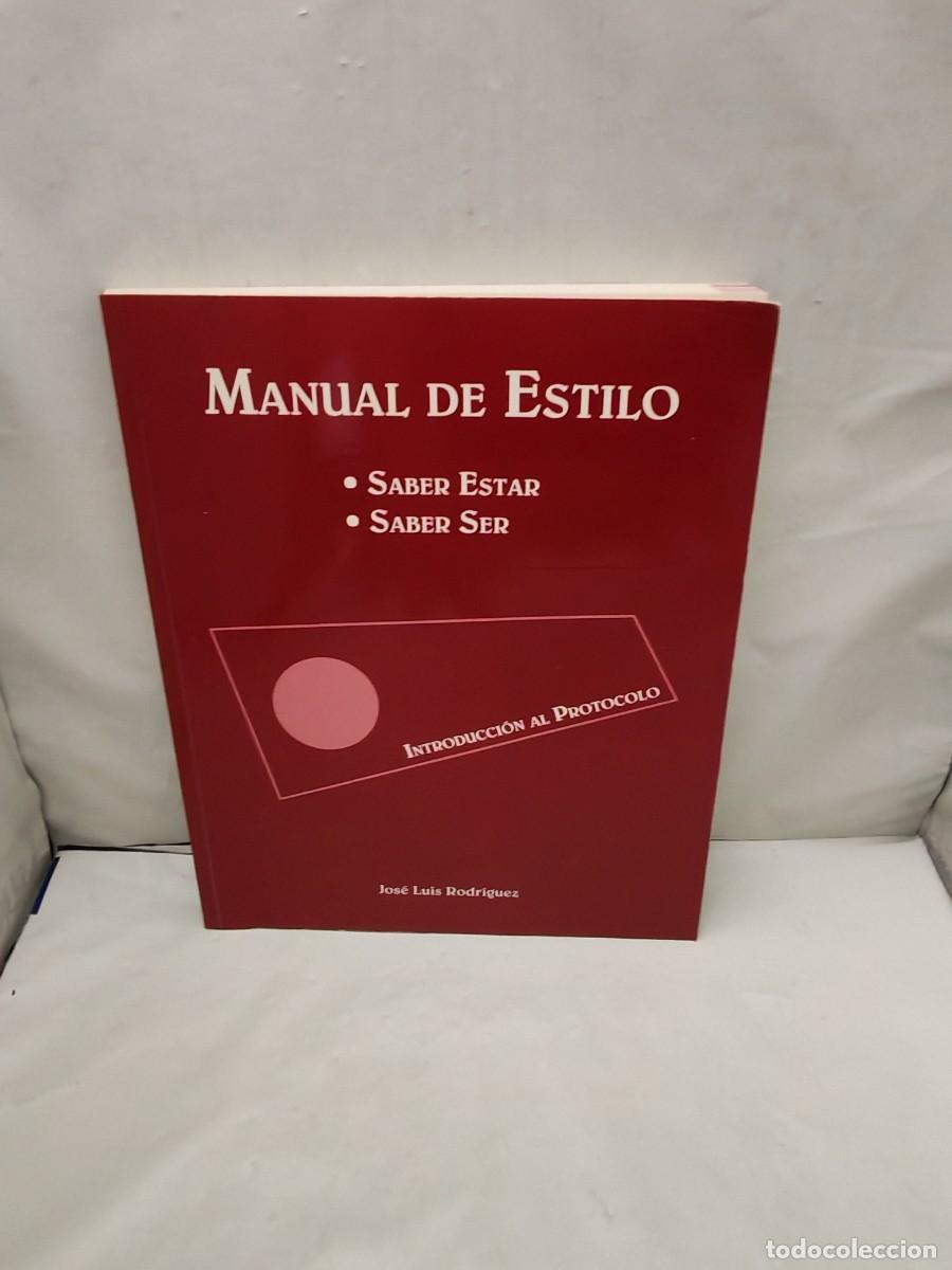 Second hand books: MANUAL DE ESTILO. Saber Estar. Saber Ser: Introducci&oacute;n al Protocolo (Primera edici&oacute;n)