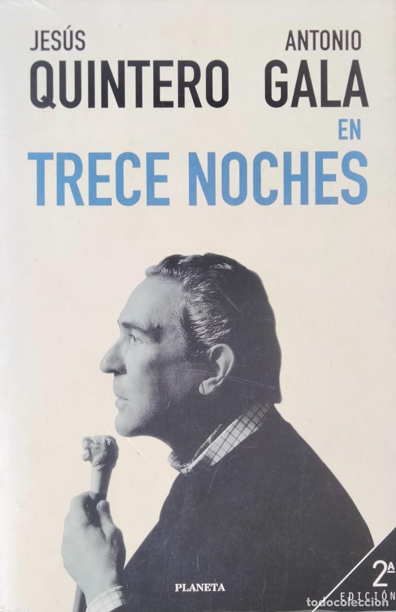 Libros de segunda mano: Jes&uacute;s Quintero-Antonio Gala en trece noches.Planeta.1999.