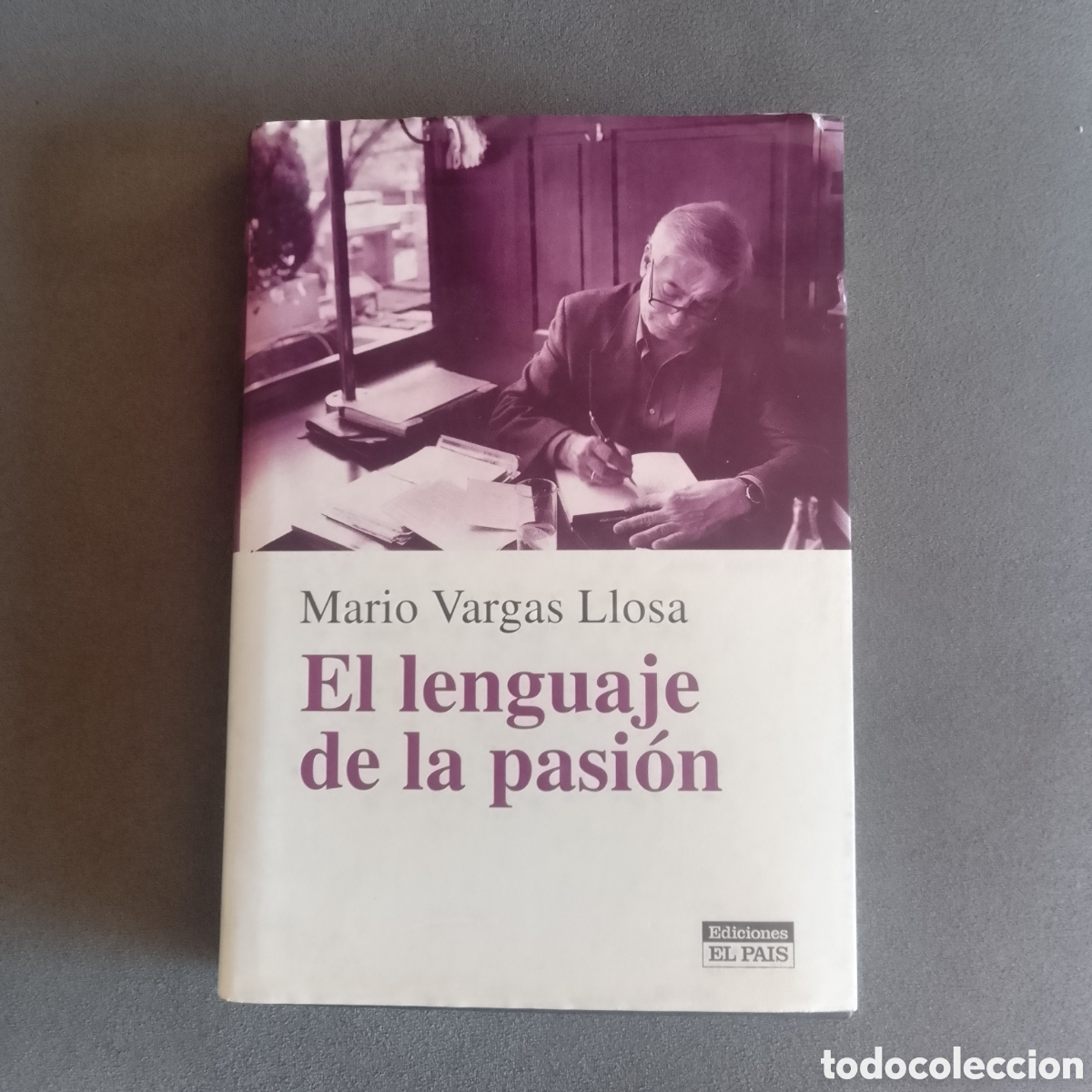 Libros de segunda mano: EL LENGUAJE DE LA PASION POR MARIO VARGAS LLOSA 2001 PRIMERA EDICION ENSAYO POLITICO