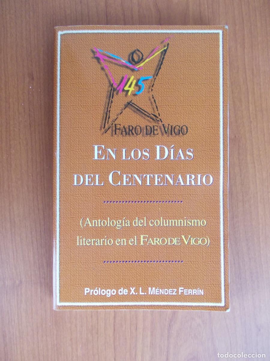 Libros de segunda mano: Libro En los dias del centenario Faro de Vigo Antologia Mendez Ferrin Cela Cunqueiro 1998