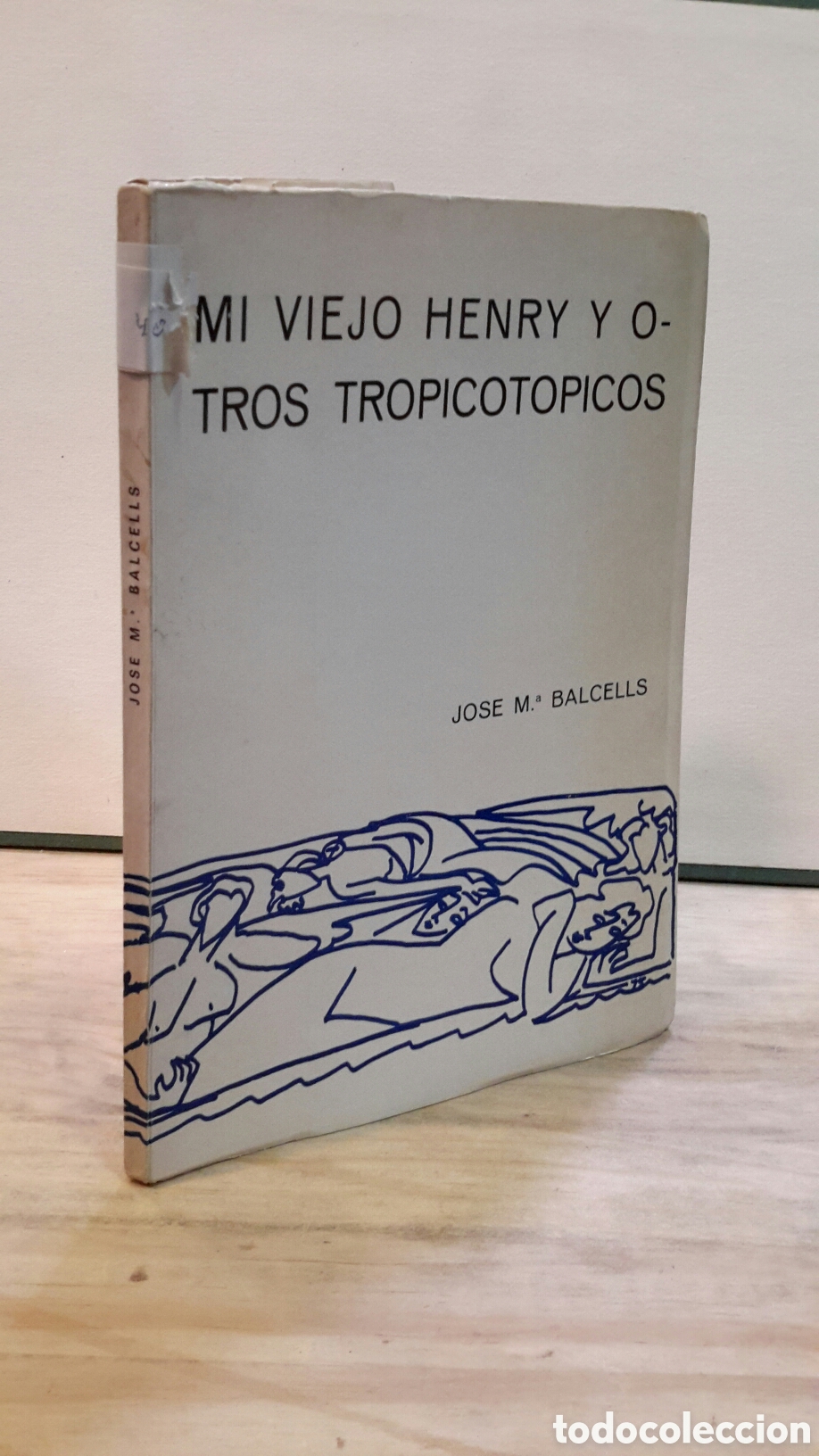 Libros de segunda mano: Jose Mar&iacute;a Balcells : Mi viejo Henry y otros tropicotopicos