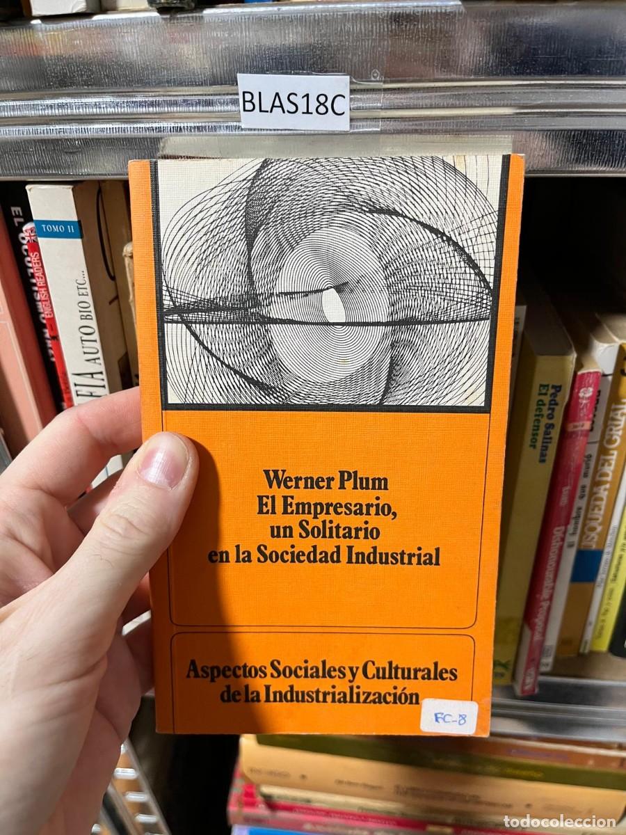 Libros de segunda mano: BLAS18C - El empresario, un solitario en la sociedad industrial - Werner Plum - Narcea