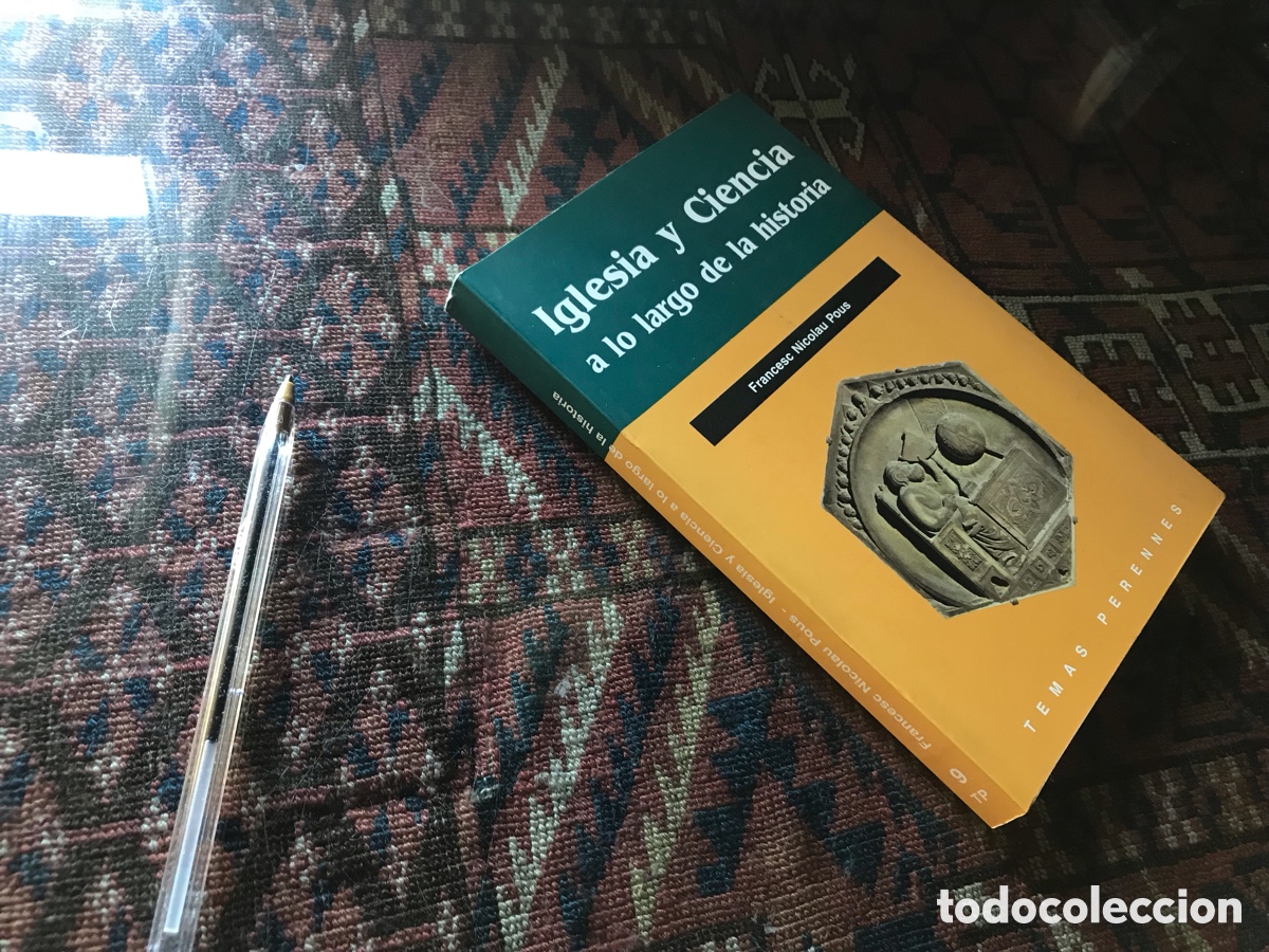 Libros de segunda mano: Iglesia y Ciencia a lo largo de la historia. Francesc Nicolau Pous Temas perennes.