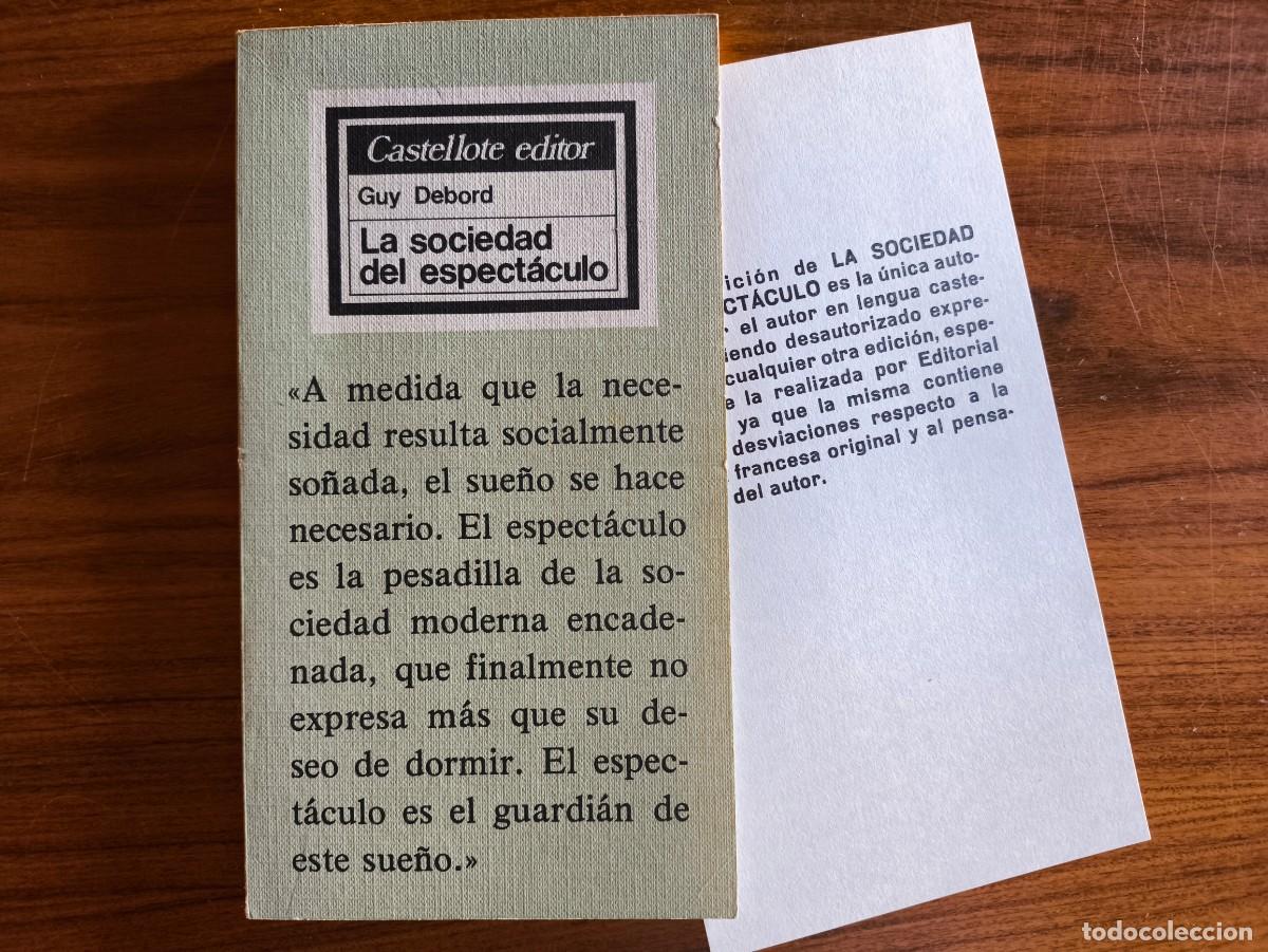 Gebrauchte B&uuml;cher: GUY DEBORD: LA SOCIEDAD DEL ESPECT&Aacute;CULO - 1&ordf; ED. ESPA&Ntilde;OLA Y &Uacute;NICA EN ESPA&Ntilde;OL AUTORIZADA POR EL AUTOR
