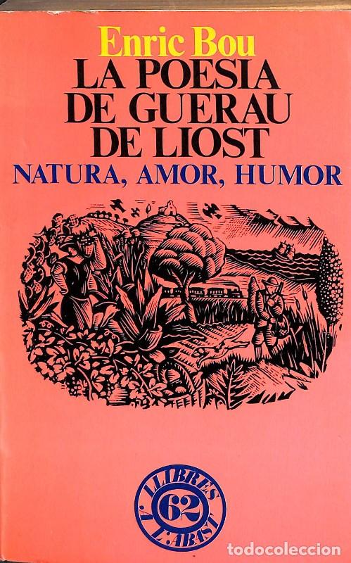 Libros de segunda mano: La poes&iacute;a de Guerau de Liost: natura, amor, humor - Enric Bou - Edicions 62