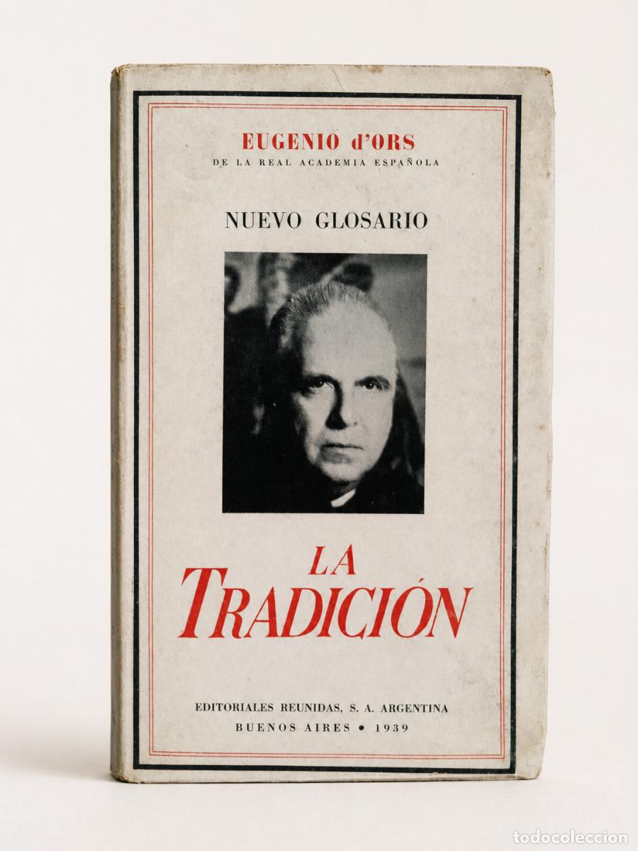 Libros de segunda mano: Eugenio d&rsquo;Ors &ndash; Nuevo Glosario. La Tradici&oacute;n &ndash; Editoriales Reunidas &ndash; 1939 &ndash; LM