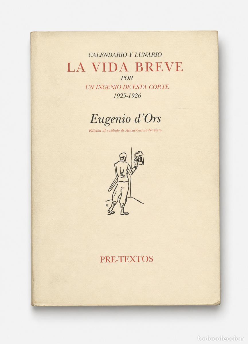 Libros de segunda mano: Eugenio d&rsquo;Ors &ndash; La vida breve. Calendario y lunario por un ingenio de esta corte, 1925-1926 &ndash; LM