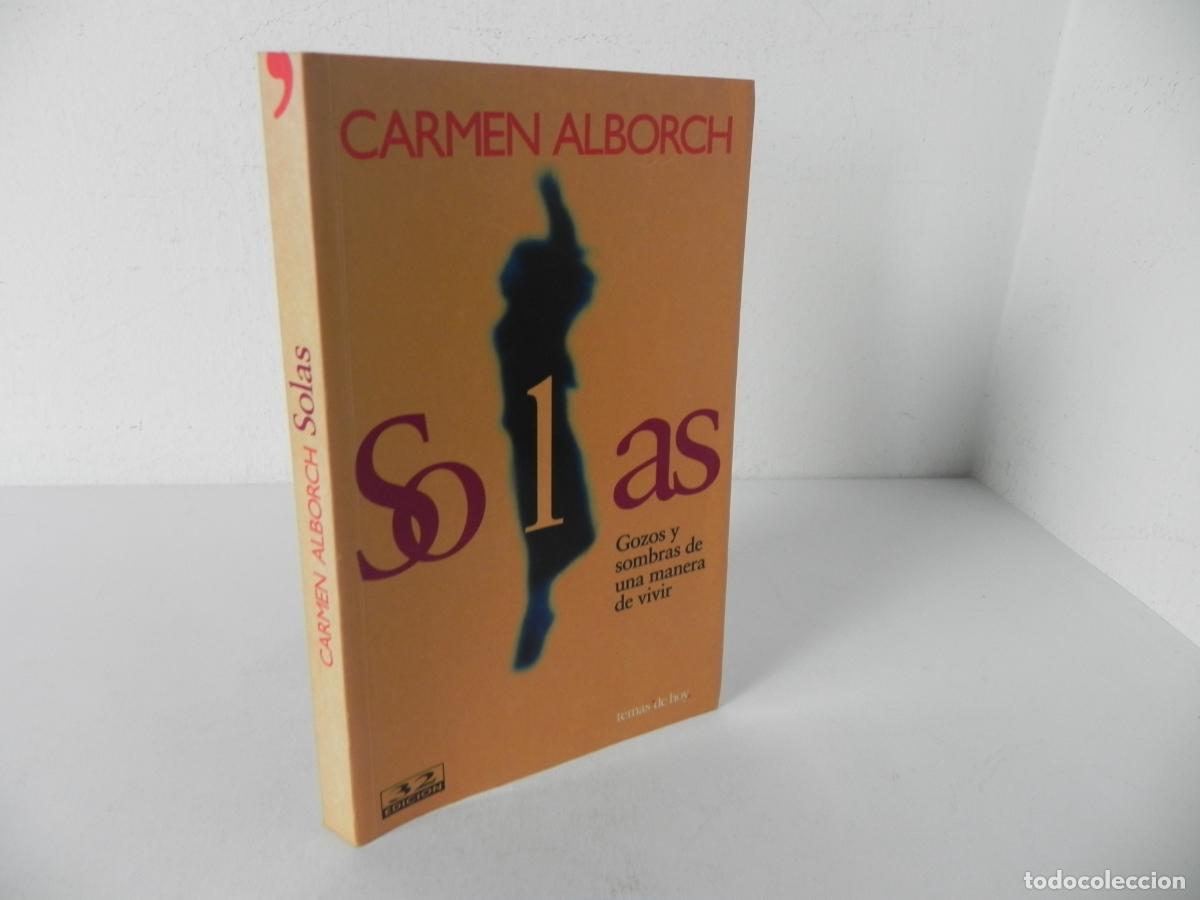 Libros de segunda mano: SOLAS (GOZOS Y SOMBRAS DE UNA MANRERA DE VIVIR) - CARMEN ALBORCH - TEMAS DE HOY-2000 32&ordf; EDICI&Oacute;N