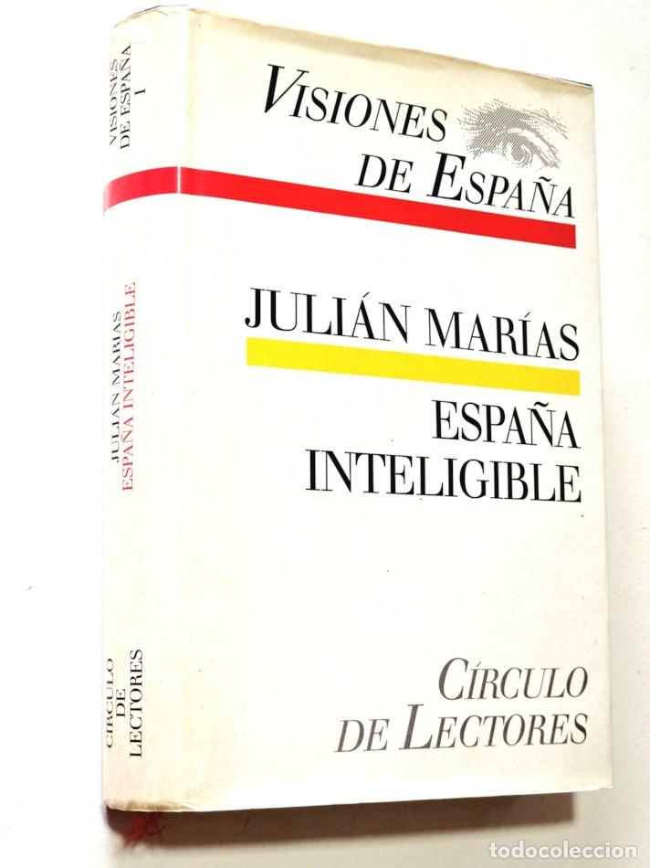 Libros de segunda mano: ESPA&Ntilde;A INTELIGIBLE - MAR&Iacute;AS, Juli&aacute;n