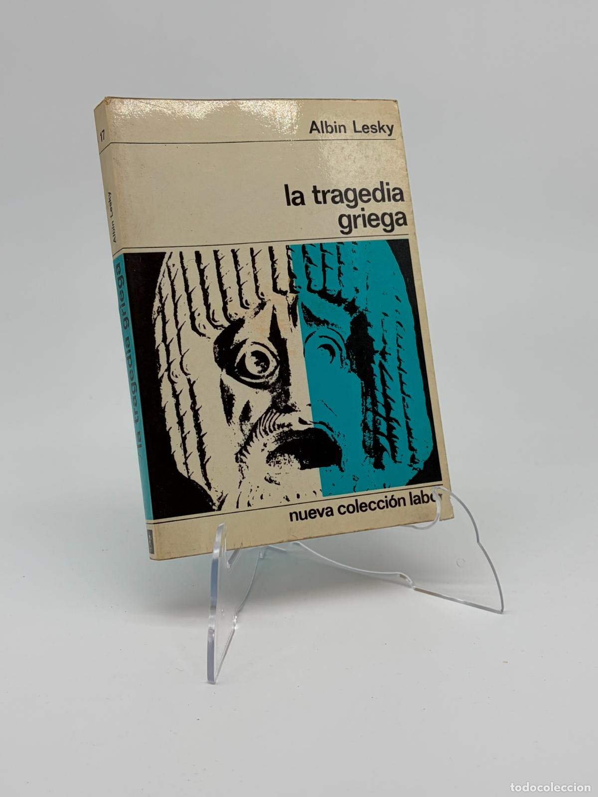 Libros de segunda mano: La tragedia griega: Lesky, Albin.- Lesky, Albin