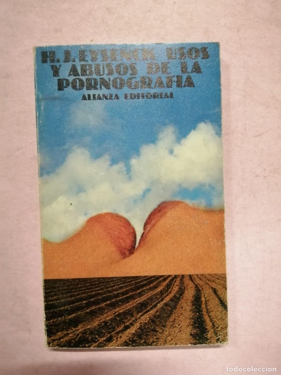 Libros de segunda mano: USOS Y ABUSOS DE LA PORNOGRAFIA (H. J. EYSENCK)