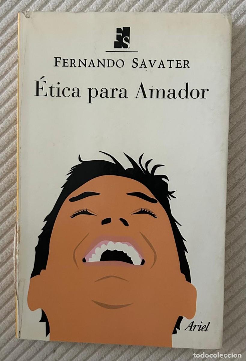 Libros de segunda mano: FERNANDO SAVATER - &Eacute;TICA PARA AMADOR