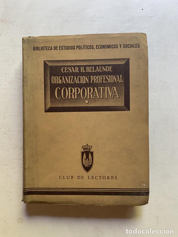 Second hand books: Organizacion Profesional Corporativa - Belaunde, Cesar H.