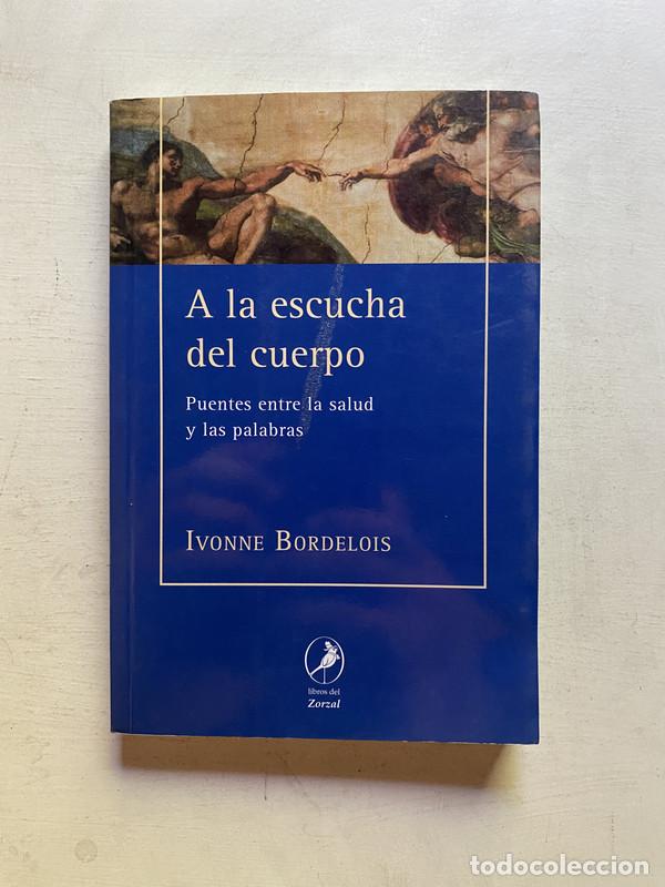 Second hand books: A la escucha del cuerpo - Bordelois, Ivonne
