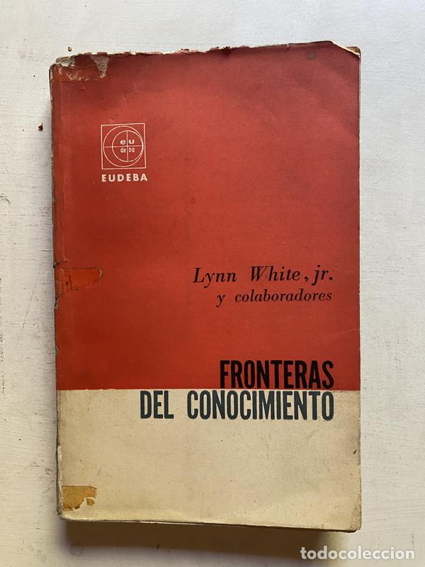 Second hand books: Fronteras del Conocimiento - White Jr., Lynn
