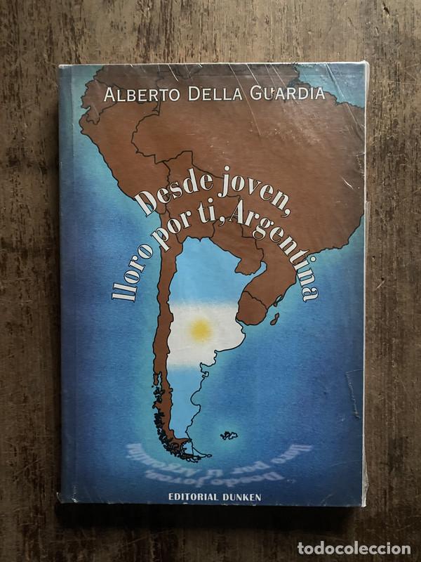 Livres d'occasion: Desde joven, lloro por ti, Argentina - Della Guardia, Alberto