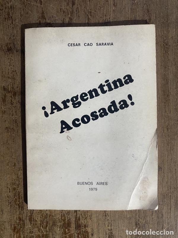 Gebrauchte B&uuml;cher: Argentina Acosada! - Cao Saravia, Cesar