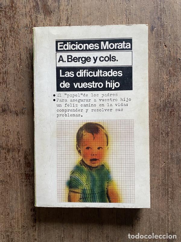 Second hand books: Las dificultades de vuestro hijo - Berge, A. y cols.