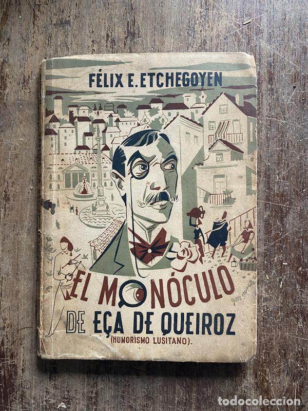 Second hand books: El monoculo de Eca de Queiroz - Etchegoyen, Felix E.