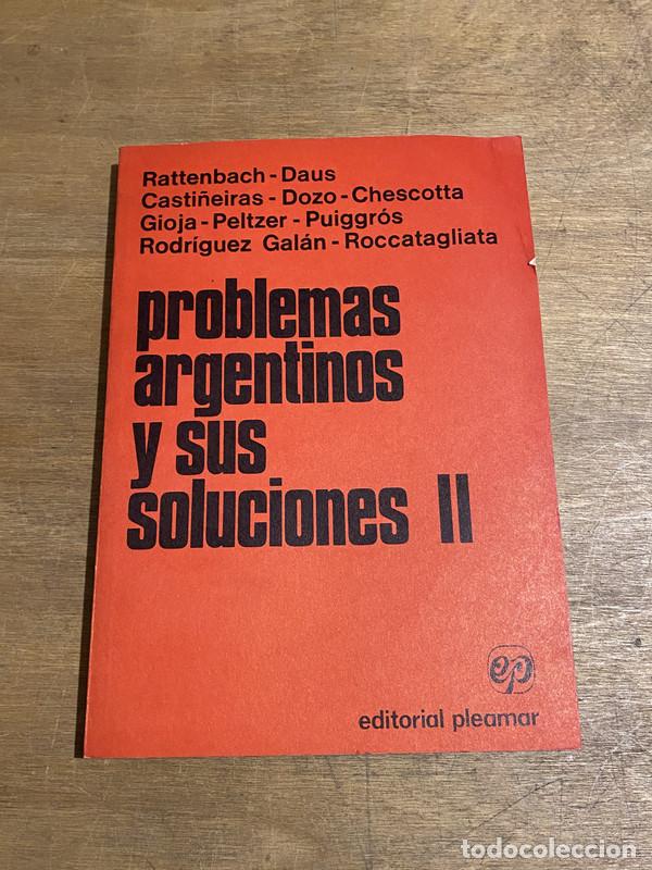 Gebrauchte B&uuml;cher: Problemas argentinos y sus soluciones II - Rattenbach, Daus, Casti�eiras, Dozo, Chescotta, Gioja, Pe