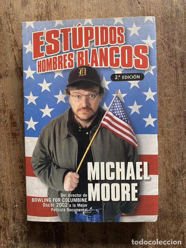 Gebrauchte B&uuml;cher: Estupidos Hombres Blancos - Moore, Michael