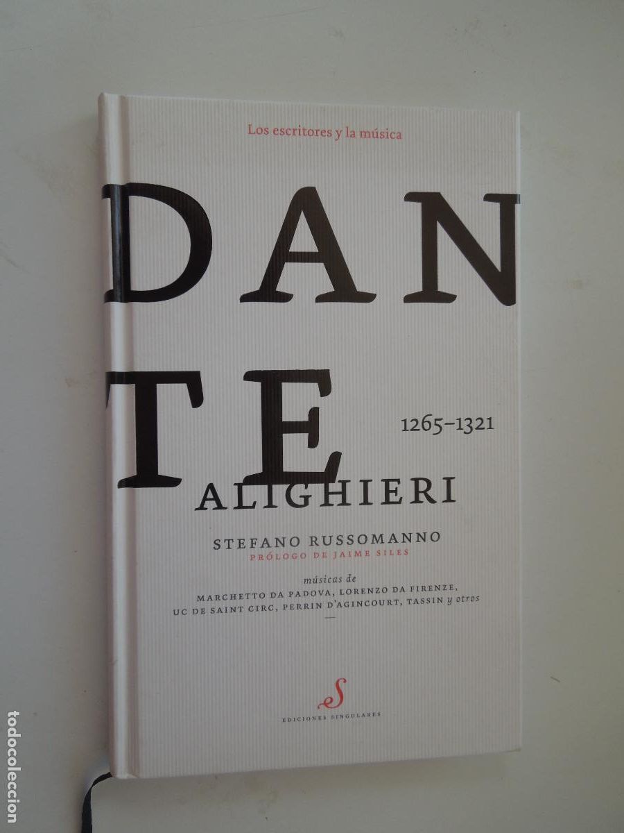 Libros de segunda mano: DANTE ALIGHIERI Y LA M&Uacute;SICA 1265-1321-STEFANO RUSSOMANNO-LOS ESCRITORES Y LA M&Uacute;SICA-SINGULARES 2009.