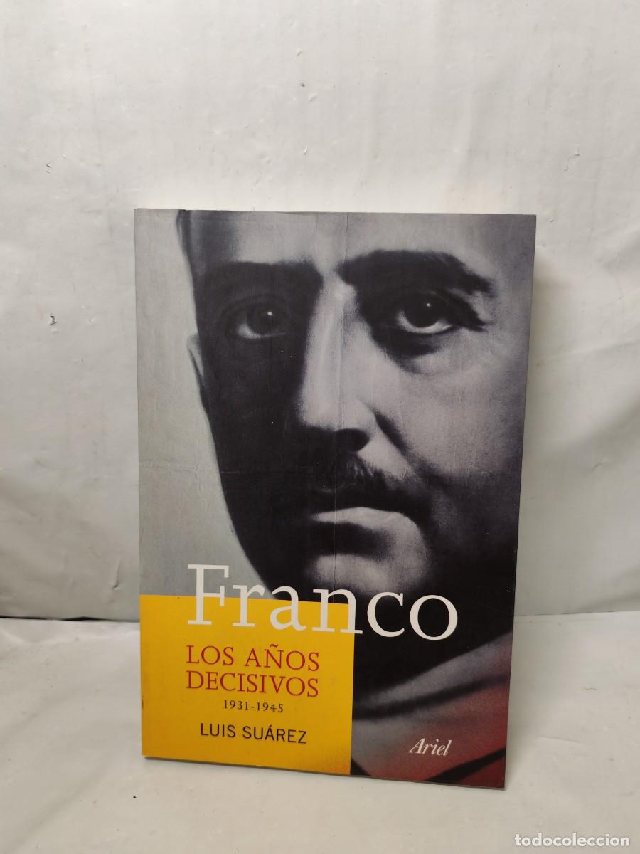 Second hand books: Franco: Los a&ntilde;os decisivos, 1931-1945 (Primera edici&oacute;n)