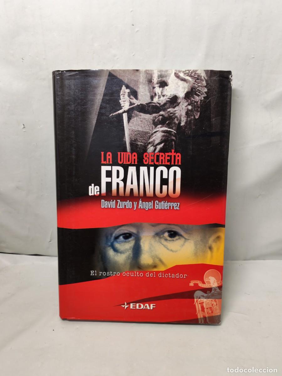 Livros em segunda m&atilde;o: La vida secreta de Franco: El rostro oculto del dictador (Primera edici&oacute;n, tapa dura)