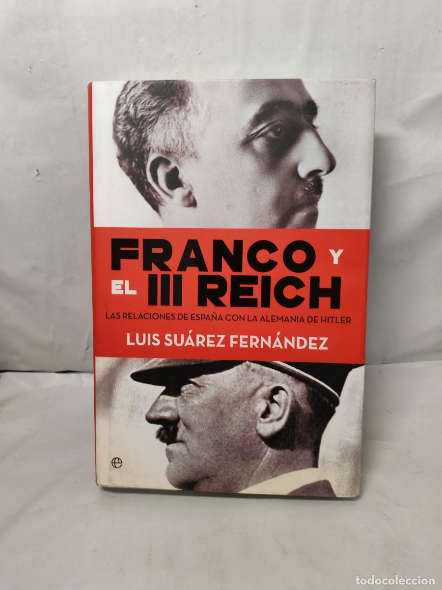 Second hand books: Franco y el III Reich: Las relaciones de Espa&ntilde;a con la Alemania de Hitler (Primera edici&oacute;n)