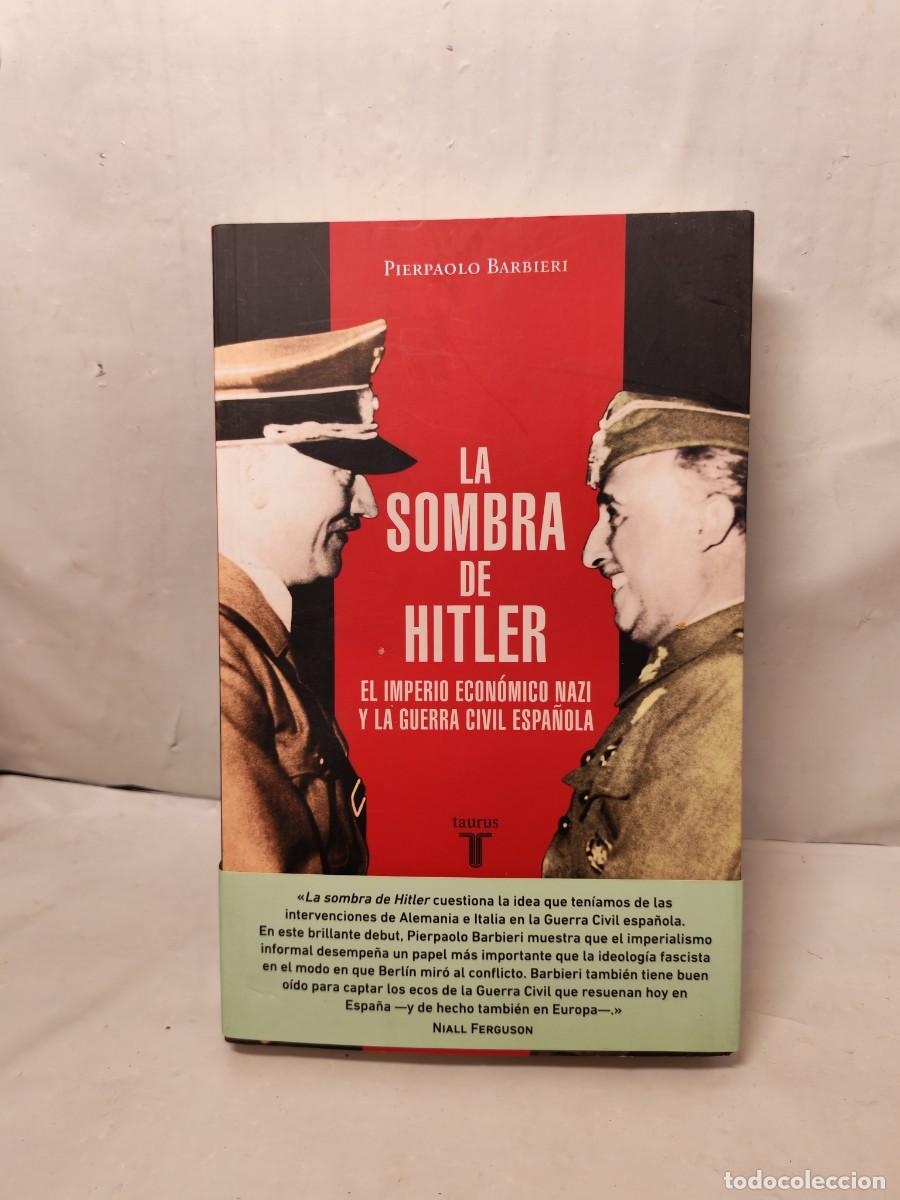 Livros em segunda m&atilde;o: La sombra de Hitler: El imperio econ&oacute;mico nazi y la Guerra Civil espa&ntilde;ola (Primera edici&oacute;n)