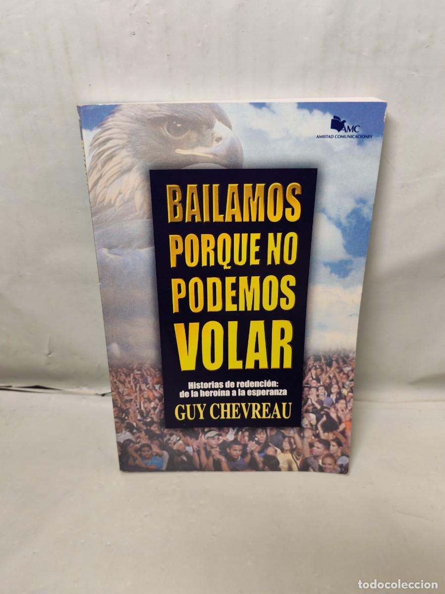 Second hand books: Bailamos porque no podemos volar. Historias de redenci&oacute;n: de la hero&iacute;na a la esperanza