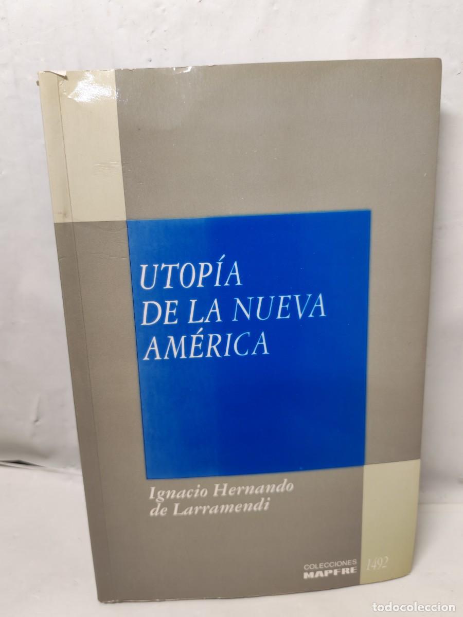 Livres d'occasion: Utop&iacute;a de la nueva Am&eacute;rica: Reflexiones para la Edad Universal (FIRMA AUTOR, CONTIENE SUBRAYADOS)