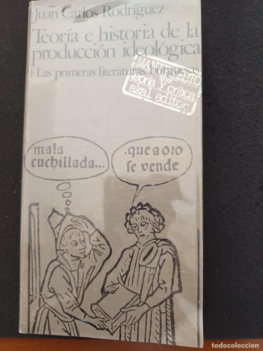 Libros de segunda mano: TEOR&Iacute;A E HISTORIA DE LA PRODUCCI&Oacute;N LITERARIA. LAS PRIMERAS LITERATURAS BURGUESAS