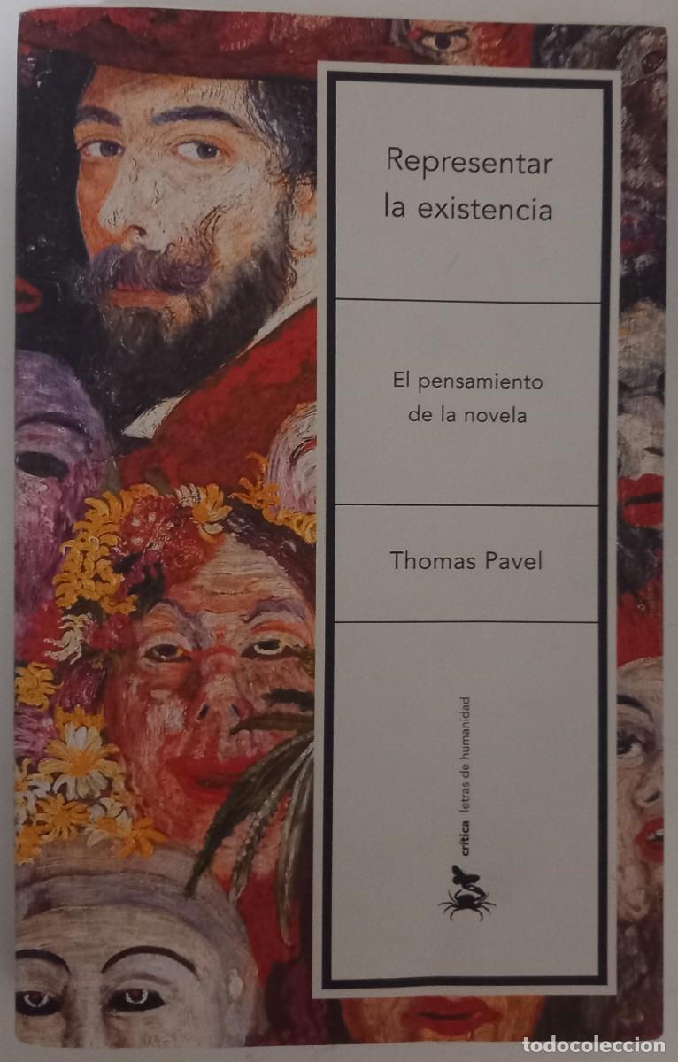 Libros de segunda mano: Representar la existencia. El pensamiento de la novela, de Thomas Pavel