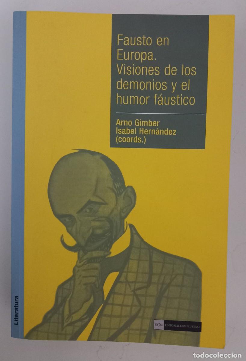 Libros de segunda mano: Fausto en Europa. Visiones de los demonios y el humor f&aacute;ustico, de A.Gimber y I.Hern&aacute;ndez