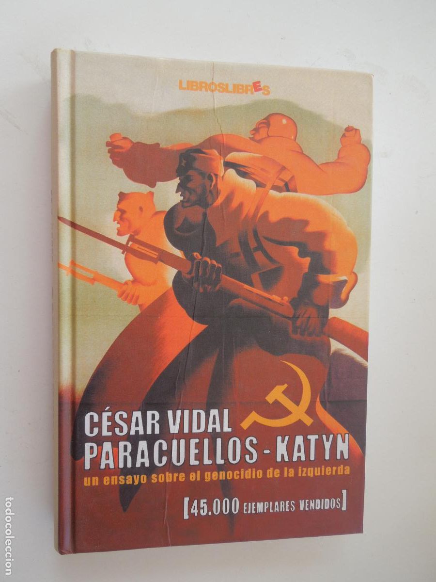Libros de segunda mano: PARACUELLOS-KATYN - UN ENSAYO SOBRE EL GENOCIDIO DE LA IZQUIERDA - CESAR VIDAL - LIBROSLIBRES 2005.