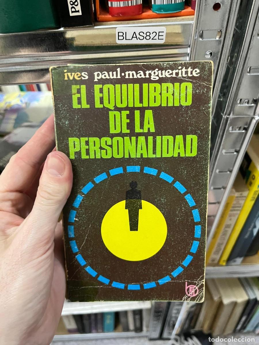 Libros de segunda mano: BLAS82E - El equilibrio de la personalidad &mdash; Yves Paul-Margueritte. Psicolog&iacute;a y desarrollo de la pe
