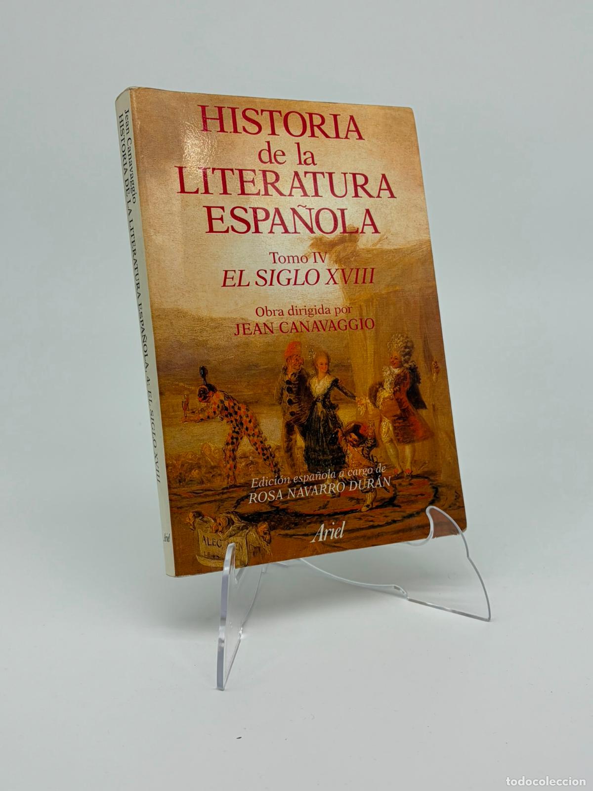 Libros de segunda mano: HISTORIA DE LA LITERATURA ESPA&Ntilde;OLA Tomo IV EL SIGLO XVIII - JEAN CANAVAGGIO